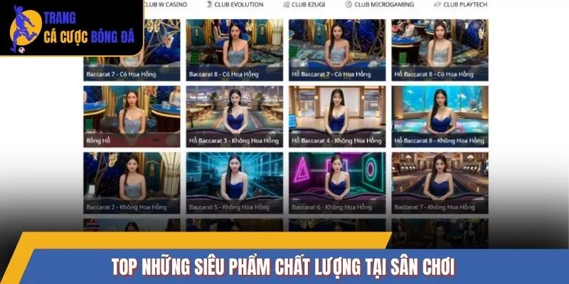 TOP những siêu phẩm chất lượng tại sân chơi