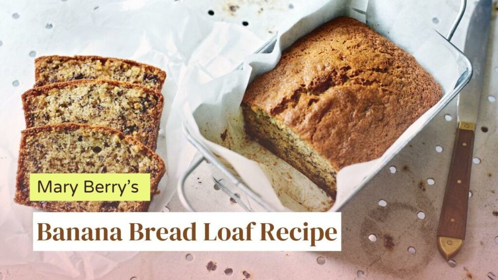 Mary Berry Banana Bread Loaf recipe