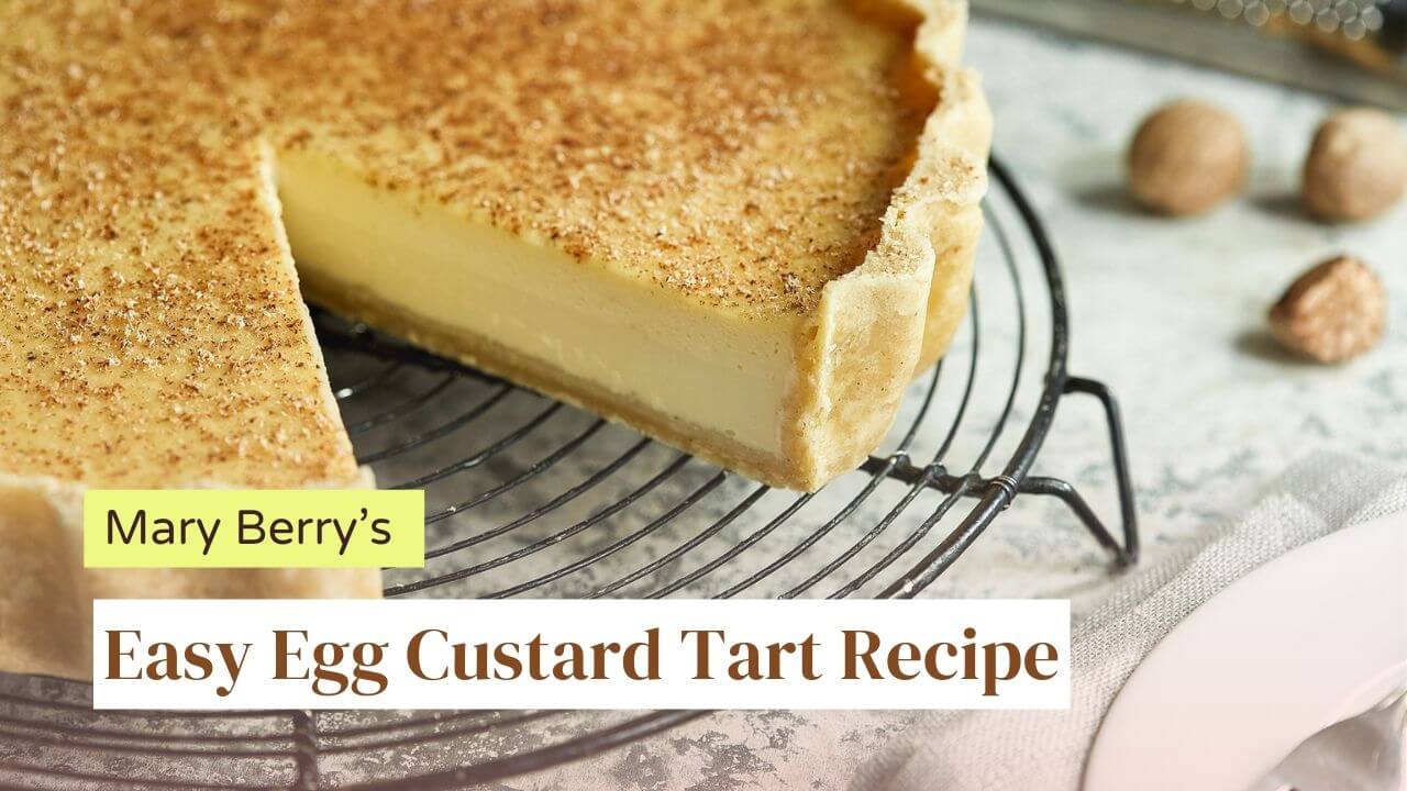 Mary Berry Egg Custard Tart Recipe