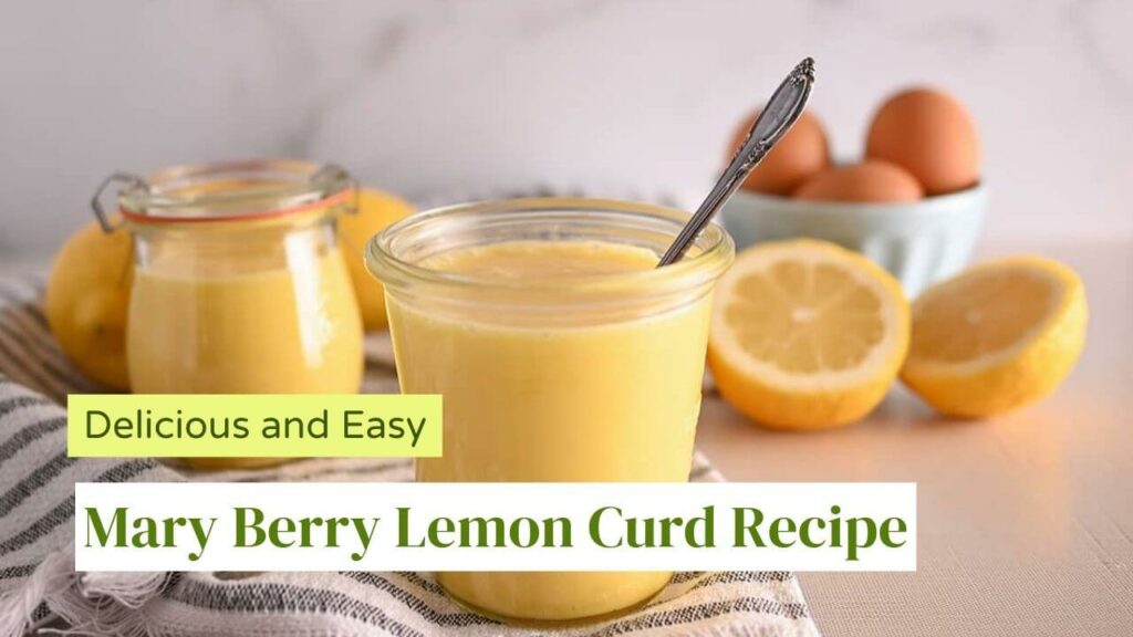 Mary Berry Lemon Curd Recipe