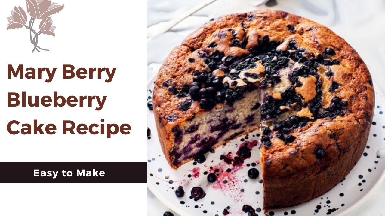 Mary Berry Blueberry Cake recipe